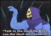 Skeletor talk to the hand