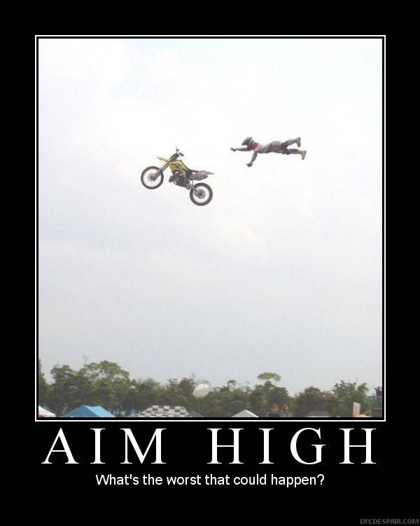 Aim high