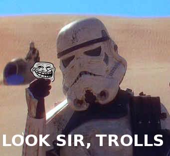 Look Sir, Trolls