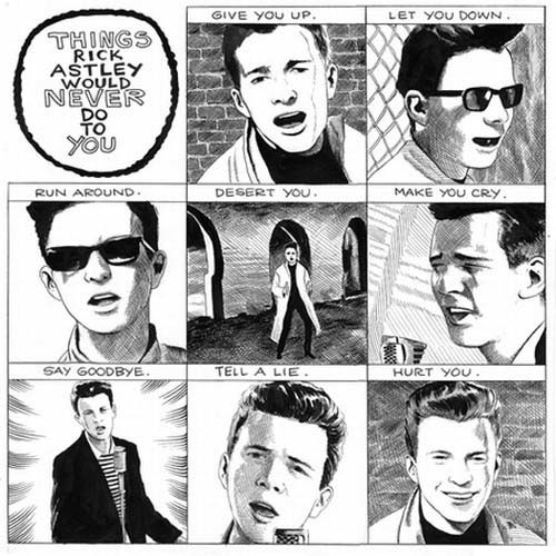 Things Rick Astley Will Never Do To You