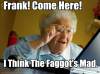 Frank! Come here!