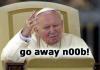 Go away noob
