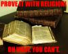 Prove it with religion