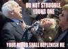 Do not struggle
